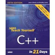 Sams Teach Yourself C++ in 21 Days by Liberty, Jesse; Jones, Bradley L., 9780672327117