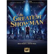 The Greatest Showman Music from the Motion Picture Soundtrack by Pasek, Benj; Paul, Justin, 9781540007117