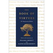 The Book of Virtues: 30th Anniversary Edition by Bennett, William J.; Glover Bennett, Elayne, 9781982197117