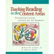 Teaching Reading in the Content Area : Developing Content Literacy for All Students by Robert B. Cooter; E. Sutton Flynt, 9780023247118