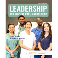 Leadership and Nursing Care Management by Diane Huber, M. Lindell Joseph, 9780323697118