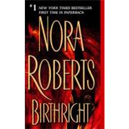 Birthright by Roberts, Nora, 9780515137118