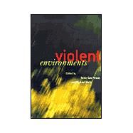 Violent Environments by Peluso, Nancy Lee; Watts, Michael, 9780801487118
