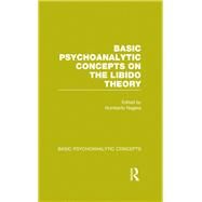 Basic Psychoanalytic Concepts on the Libido Theory by Anna Freud Centre;, 9781138777118
