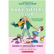 Dawn and the Impossible Three: A Graphic Novel (The Baby-sitters Club #5) Full-Color Edition by Martin, Ann M.; Galligan, Gale, 9781338067118