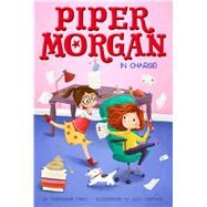 Piper Morgan in Charge! by Faris, Stephanie; Fleming, Lucy, 9781481457118