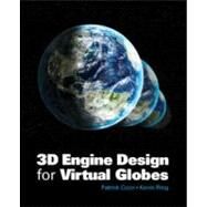 3D Engine Design for Virtual Globes by Cozzi; Patrick, 9781568817118