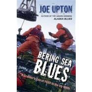 Bering Sea Blues by Upton, Joe, 9781935347118