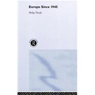 Europe Since 1945 by Thody,Philip, 9780415207119
