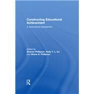 Constructing Educational Achievement: A sociocultural perspective by Phillipson; Sivanes, 9780415517119