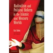 Radicalism and Political Reform in the Islamic and Western Worlds by Kai Hafez, 9780521137119