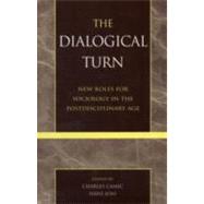 The Dialogical Turn by Camic, Charles; Joas, Hans; Levine, Donald Nathan; Arjomand, Saed Amir (CON); Eisenstad, S N. (CON), 9780742527119