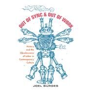 Out of Sync & Out of Work by Burges, Joel, 9780813597119
