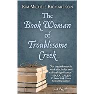 The Book Woman of Troublesome Creek by Richardson, Kim Michele, 9781432867119