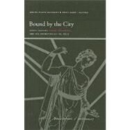 Bound by the City : Greek Tragedy, Sexual Difference, and the Formation of the Polis by Mccoskey, Denise Eileen; Zakin, Emily, 9781438427119