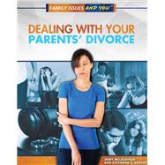 Dealing With Your Parents' Divorce by McLaughlin, Jerry; Krohn, Katherine E., 9781499437119