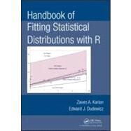 Handbook of Fitting Statistical Distributions with R by Karian; Zaven A., 9781584887119