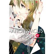 Anonymous Noise, Vol. 16 by Fukuyama, Ryoko, 9781974707119