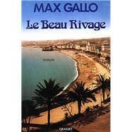 Le beau rivage by Max Gallo, 9782246267119