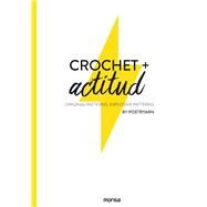 Crochet + Actitud by Gonzalez, Angela, 9788417557119