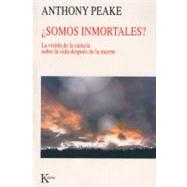 Somos inmortales? La visin de la ciencia sobre la vida despus de la muerte by Peake, Anthony, 9788472457119