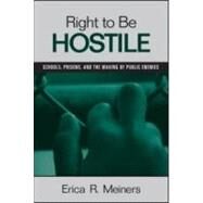 Right to Be Hostile by Meiners; Erica R., 9780415957120