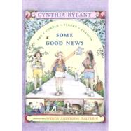 Some Good News by Rylant, Cynthia; Halperin, Wendy Anderson, 9780689817120
