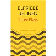 Three Plays by Jelinek, Elfriede; Honegger, Gitta, 9780857427120