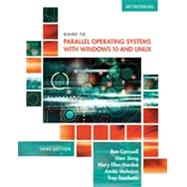 Guide to Parallel Operating Systems with Windows 10 and Linux by Carswell, Ron; Jiang, Shen; Hardee, Mary Ellen; Mehajan, Amita; Touchette, Troy, 9781305107120