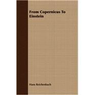 From Copernicus to Einstein by Reichenbach, Hans, 9781406707120