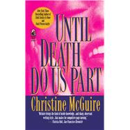 Until Death Do Us Part by McGuire, Christine, 9781476797120