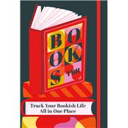 Books To Be Read Track Your Bookish Life All in One Place by Unknown, 9781577157120