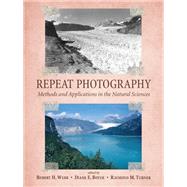Repeat Photography by Webb, Robert H.; Boyer, Diane E.; Turner, Raymond M., 9781597267120