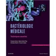 Bactriologie mdicale by Franois Denis; Marie-Ccile Ploy; Claire Poyart; Vincent Cattoir; Christian Martin, 9782294747120