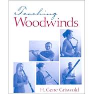 Teaching Woodwinds by Griswold, Harold Gene, 9780131577121