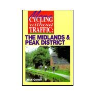 More Cycling Without Traffic: The Midlands & Peak District by Cotton, Nick, 9780711027121