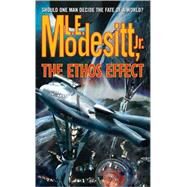 The Ethos Effect by Modesitt, Jr., L. E., 9780765347121