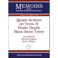 Quasi-Actions on Trees II: Finite Depth Bass-Serre Trees by Mosher, Lee; Sageev, Michah; Whyte, Kevin, 9780821847121