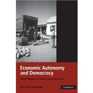 Economic Autonomy and Democracy by Mcmann, Kelly M., 9781107407121