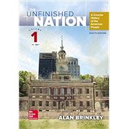 The Unfinished Nation: A Concise History of the American People Volume 1 by Brinkley, Alan, 9781259287121