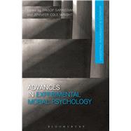 Advances in Experimental Moral Psychology by Sarkissian, Hagop; Cole Wright, Jennifer; Beebe, James R., 9781474257121