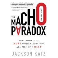The Macho Paradox by Katz, Jackson, 9781492697121