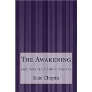 The Awakening by Chopin, Kate; Robinson, Marilynne, 9781503197121