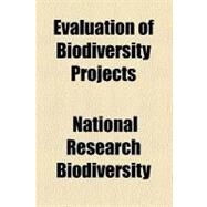 Evaluation of Biodiversity Projects by National Research Council (U. S.), 9780217317122
