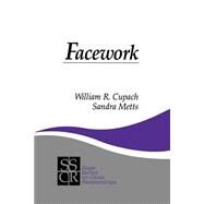 Facework by William R. Cupach, 9780803947122