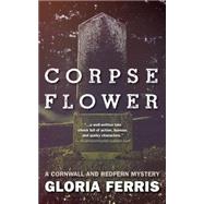 Corpse Flower by Ferris, Gloria, 9781459707122