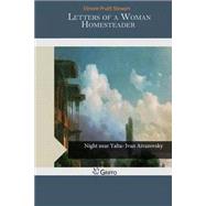 Letters of a Woman Homesteader by Stewart, Elinore Pruitt, 9781505237122