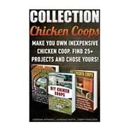 Chicken Coops Collection by Witherell, Adrienne; Ferguson, Joseph; Martin, Adrienne, 9781523297122