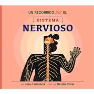 Un recorrido por el sistema nervioso Spanish Edition by Amstutz, Lisa J.; Vilter, Natalie, 9798892007122