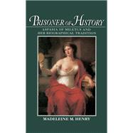 Prisoner of History Aspasia of Miletus and Her Biographical Tradition by Henry, Madeleine M., 9780195087123